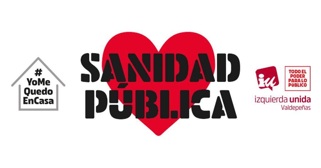 Izquierda Unida Valdepñas muestra su apoyo a la sanidad pública y a sus trabajadores y trabajadoras, y reitera su apoyo a una Sanidad Pública, universal y de calidad.
Todo el poder para lo público